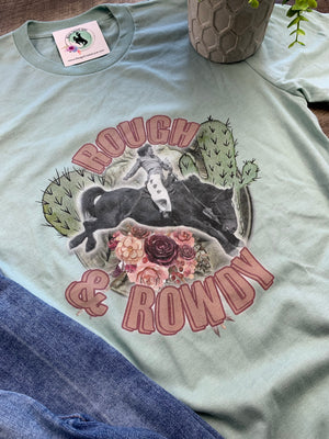 Rough And Rowdy Tee